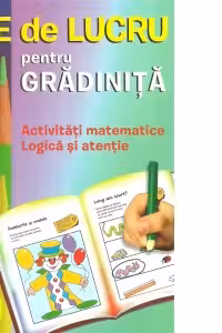 Fise de lucru pentru gradinita. Activitati matematice. Logica si atentie