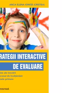 Strategii interactive de evaluare. Premise ale inovarii in procesul de invatamant la clasele primare
