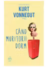 Când muritorii dorm