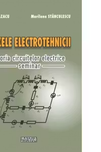 Bazele electrotehnicii. Teoria circuitelor electrice. Seminar