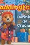 Aventurile lui Paddington. Dorinta de Craciun