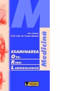 Examinarea Oto-Rino-Laringologica