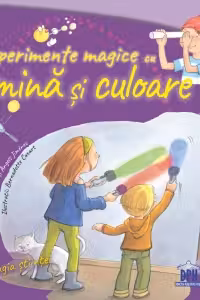 Experimente magice cu lumina si culoare - Paula Navarro