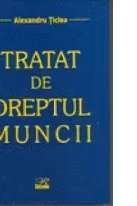 Tratat de Dreptul Muncii