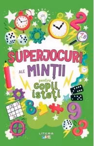 Superjocuri ale mintii pentru copii isteti