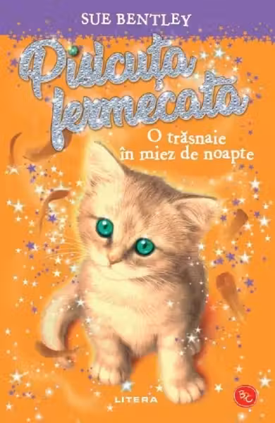 Prima mea lectura. PISICUTA FERMECATA. O trasnaie in miez de noapte. Sue Bentley. editie noua