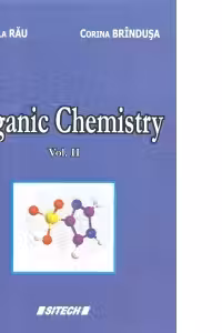 Organic Chemistry. Volumul 2 - Gabriela Rau, Corina Brindusa