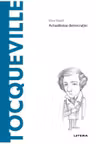 Descopera filosofia TOCQUEVILLE