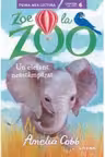 Prima mea lectura. ZOE LA ZOO. Un elefant neastamparat.