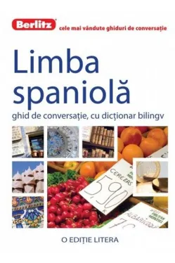 Berlitz. Limba spaniola. Ghid de conversatie