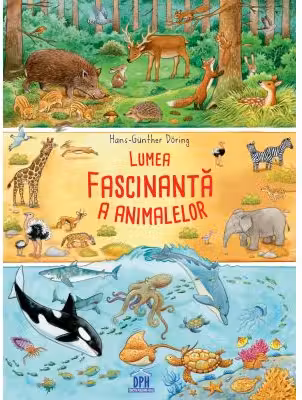 Lumea fascinanta a animalelor - Hans-Gunther Doring