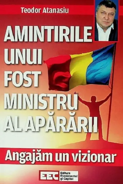 Amintirile unui fost ministru al apararii - Angajam un vizionar