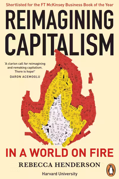 Reimagining Capitalism in a World on Fire