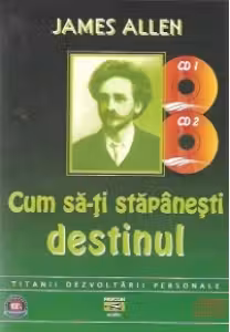 Cum sa-ti stapanesti destinul (Audiobook)