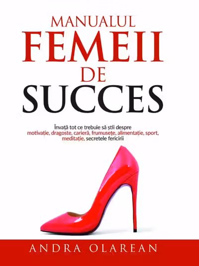 Manualul femeii de succes Volumul I