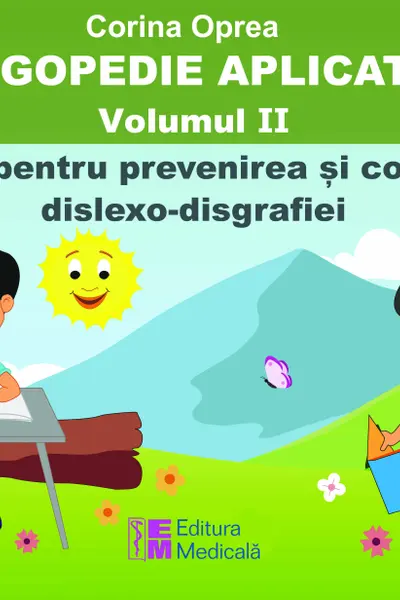 Logopedie aplicata. Volumul II