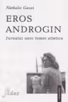 Eros androgin. Jurnalul unei femei atletice