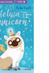 Prima mea lectura. CATELUSA CARE ISI DOREA SA FIE UNICORN.