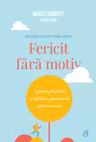 Fericit fara motiv
