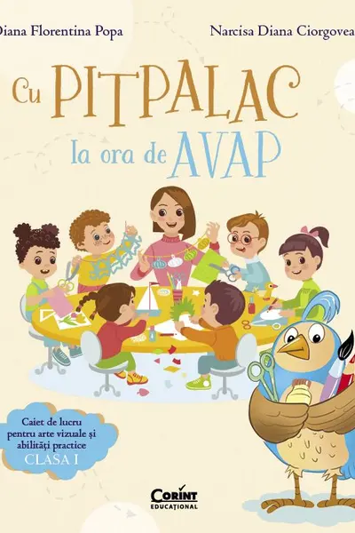 Cu Pitpalac la ora de AVAP. Caiet de lucru pentru arte vizuale și abilități practice. Clasa I