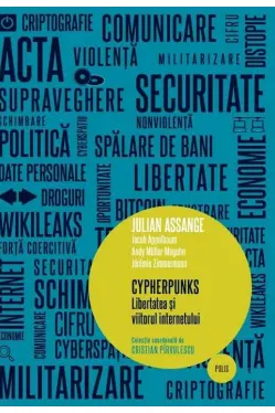 Cyperhunks. Libertatea si viitorul internetului