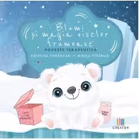 Blumi și magia viselor frumoase