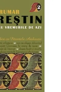 Îndrumar creștin pentru vremurile de azi 2
