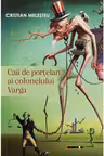 Caii de portelan ai colonelului Varga