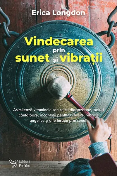 Vindecarea prin sunet și vibrații