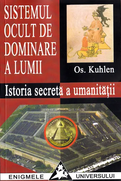 Sistemul ocult de dominare a lumii. Istoria secretă a umanității
