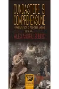 Cunoastere si comprehensiune. Hermeneutica si stiintele umane