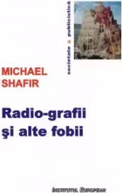 Radio-grafii și alte fobii