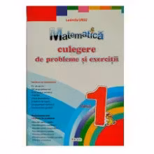 Matematica cl.1. Culegere de probleme si exercitii