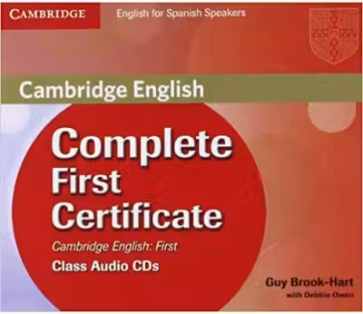 Complete First Certificate for Spanish Speakers Class Audio CDs (3) - Guy Brook-Hart, Debbie Owen