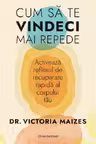 Cum sa te vindeci mai repede