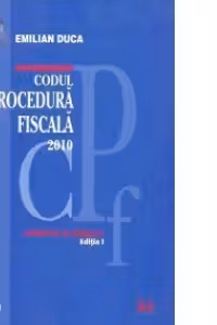 Codul de procedura fiscala 2010 - Comentat si adnotat