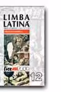 LIMBA LATINA. MANUAL PENTRU CLASA A XII-A