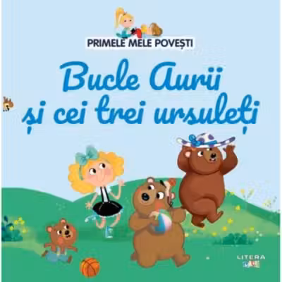 PRIMELE MELE POVESTI. BUCLE AURII SI CEI TREI URSULETI