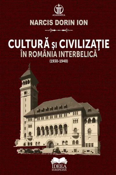 Cultura si civilizatie in Romania interbelica (1930-1940)
