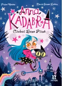 Anna Kadabra volumul 1: Clubul Luna Plina