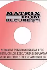 Reglementari tehnice siguranta foc constructii, proiectarea, executia si exploatarea instalatiilor stingere incendii - 02.2010 (CD)