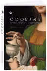 Odorama. Istoria culturala a mirosului