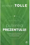 Puterea prezentului. Ghid practic