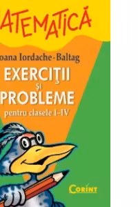 MATEMATICA. EXERCITII SI PROBLEME PENTRU CLASELE I-IV