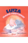 Luiza si magia prieteniei