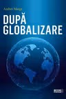 Dupa globalizare. A. Marga. Meteor Press.