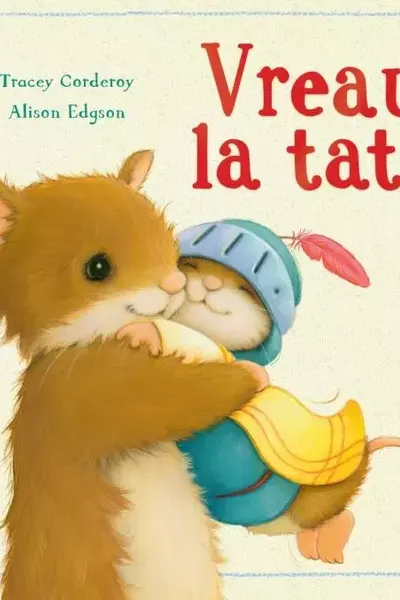Vreau la tati!