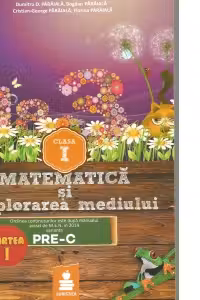 Matematica si explorarea mediului - auxiliar clasa I, cod PRE-C (2015) - Sem. I