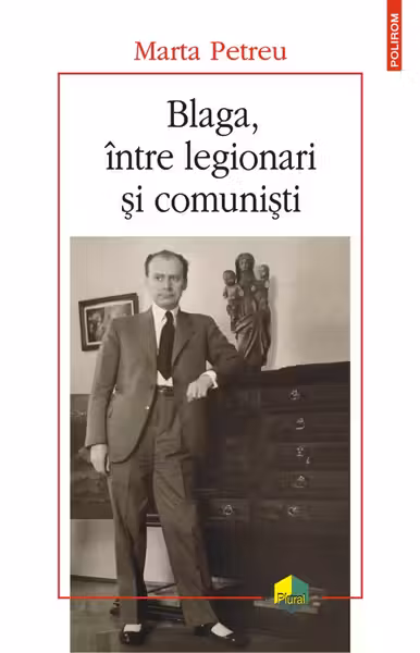 Blaga intre legionari si comunisti.