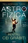 Astrofizica pentru cei grăbiți